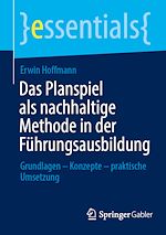 Télécharger le livre :  Das Planspiel als nachhaltige Methode in der Führungsausbildung