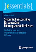 Télécharger le livre :  Systemisches Coaching für souveräne Führungspersönlichkeiten