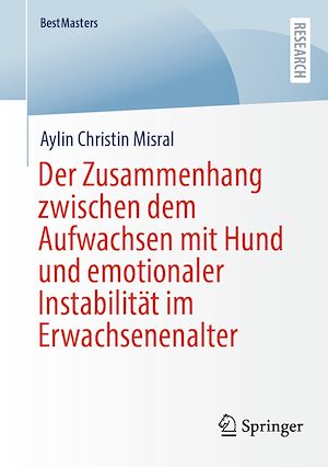 Téléchargez le livre :  Der Zusammenhang zwischen dem Aufwachsen mit Hund und emotionaler Instabilität im Erwachsenenalter