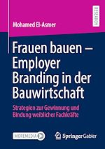 Télécharger le livre :  Frauen bauen - Employer Branding in der Bauwirtschaft