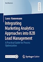 Télécharger le livre :  Integrating Marketing Analytics Approaches into B2B Lead Management