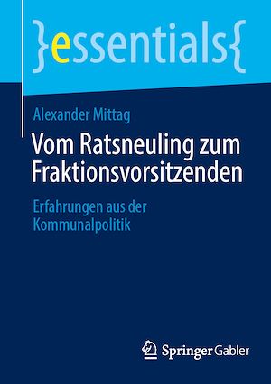 Téléchargez le livre :  Vom Ratsneuling zum Fraktionsvorsitzenden