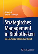 Télécharger le livre :  Strategisches Management in Bibliotheken
