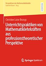 Télécharger le livre :  Unterrichtspraktiken von Mathematiklehrkräften aus professionstheoretischer Perspektive
