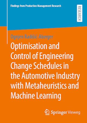 Téléchargez le livre :  Optimisation and Control of Engineering Change Schedules in the Automotive Industry with Metaheuristics and Machine Learning