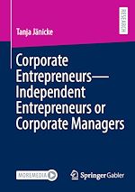 Download this eBook Corporate Entrepreneurs - Independent Entrepreneurs or Corporate Managers