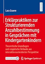Télécharger le livre :  Erklärpraktiken zur Strukturierenden Anzahlbestimmung in Gesprächen mit Kindergartenkindern
