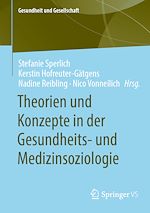 Download this eBook Theorien und Konzepte in der Gesundheits- und Medizinsoziologie