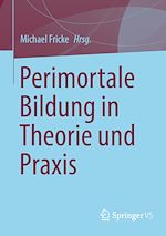 Télécharger le livre :  Perimortale Bildung in Theorie und Praxis