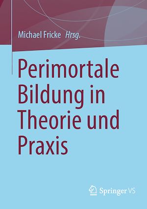 Téléchargez le livre :  Perimortale Bildung in Theorie und Praxis