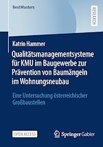 Télécharger le livre :  Qualitätsmanagementsysteme für KMU im Baugewerbe zur Prävention von Baumängeln im Wohnungsneubau