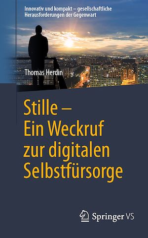 Téléchargez le livre :  Stille - Ein Weckruf zur digitalen Selbstfürsorge