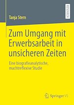 Download this eBook Zum Umgang mit Erwerbsarbeit in unsicheren Zeiten