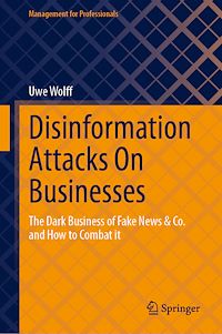 Download this ebook Disinformation Attacks On Businesses