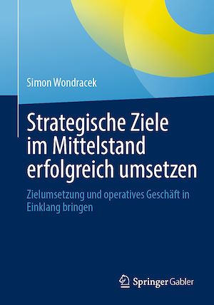 Téléchargez le livre :  Strategische Ziele im Mittelstand erfolgreich umsetzen