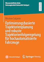 Download this eBook Optimierungsbasierte Trajektorienplanung und robuste Trajektorienfolgeregelung für hochautomatisierte Fahrzeuge