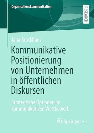 Téléchargez le livre :  Kommunikative Positionierung von Unternehmen in öffentlichen Diskursen