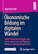 Télécharger le livre :  Ökonomische Bildung im digitalen Wandel