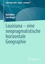 Télécharger le livre :  Louisiana – eine neopragmatistische horizontale Geographie