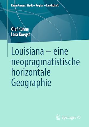 Téléchargez le livre :  Louisiana – eine neopragmatistische horizontale Geographie