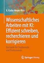 Download this eBook Wissenschaftliches Arbeiten mit KI: Effizient schreiben, recherchieren und korrigieren