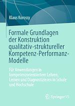Télécharger le livre :  Formale Grundlagen der Konstruktion qualitativ-struktureller Kompetenz-Performanz-Modelle