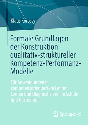 Téléchargez le livre :  Formale Grundlagen der Konstruktion qualitativ-struktureller Kompetenz-Performanz-Modelle