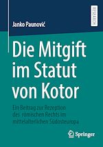 Télécharger le livre :  Die Mitgift im Statut von Kotor