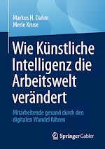 Télécharger le livre :  Wie Künstliche Intelligenz die Arbeitswelt verändert