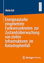 Download this eBook Energieautarke eingebettete Funksensorknoten zur Zustandsüberwachung von zivilen Infrastrukturen im Katastrophenfall