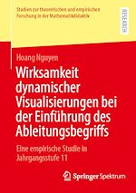 Download this eBook Wirksamkeit dynamischer Visualisierungen bei der Einführung des Ableitungsbegriffs