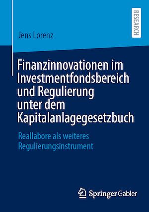 Téléchargez le livre :  Finanzinnovationen im Investmentfondsbereich und Regulierung unter dem Kapitalanlagegesetzbuch
