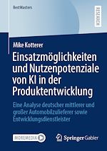 Download this eBook Einsatzmöglichkeiten und Nutzenpotenziale von KI in der Produktentwicklung