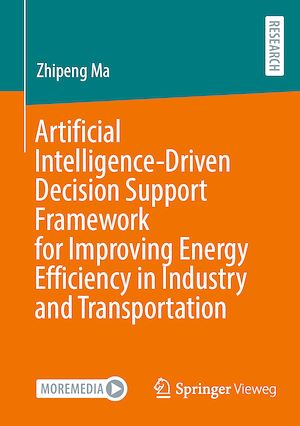 Download the eBook: Artificial Intelligence-Driven Decision Support Framework for Improving Energy Efficiency in Industry and Transportation