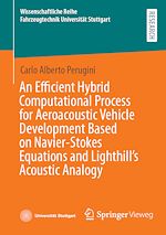 Download this eBook An Efficient Hybrid Computational Process for Aeroacoustic Vehicle Development Based on Navier-Stokes Equations and Lighthill's Acoustic Analogy