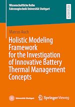 Download this eBook Holistic Modeling Framework for the Investigation of Innovative Battery Thermal Management Concepts