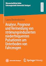 Download this eBook Analyse, Prognose und Vermeidung von strömungsinduzierten niederfrequenten Pulsationen am Unterboden von Fahrzeugen
