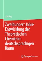Download this eBook Zweihundert Jahre Entwicklung der Theoretischen Chemie im deutschsprachigen Raum