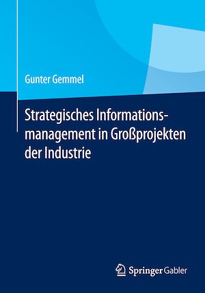 Téléchargez le livre :  Strategisches Informationsmanagement in Großprojekten der Industrie