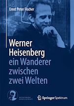 Download this eBook Werner Heisenberg - ein Wanderer zwischen zwei Welten