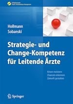 Télécharger le livre :  Strategie- und Change-Kompetenz für Leitende Ärzte