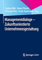Télécharger le livre :  Managementdialoge - Zukunftsorientierte Unternehmensgestaltung