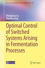 Download this eBook Optimal Control of Switched Systems Arising in Fermentation Processes