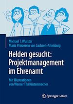 Télécharger le livre :  Helden gesucht: Projektmanagement im Ehrenamt