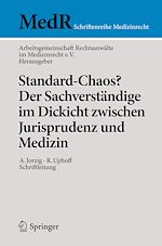 Télécharger le livre :  Standard-Chaos? Der Sachverständige im Dickicht zwischen Jurisprudenz und Medizin