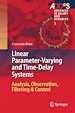 Télécharger le livre :  Linear Parameter-Varying and Time-Delay Systems