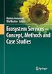 Télécharger le livre :  Ecosystem Services – Concept, Methods and Case Studies