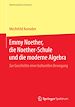 Télécharger le livre :  Emmy Noether, die Noether-Schule und die moderne Algebra