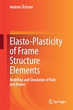 Télécharger le livre :  Elasto-Plasticity of Frame Structure Elements