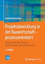 Télécharger le livre :  Projektabwicklung in der Bauwirtschaft-prozessorientiert